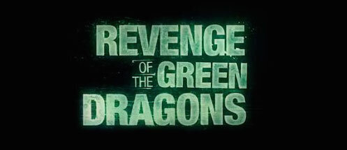Revenge of The Green Dragons’tan İlk Fragman Yayınlandı!