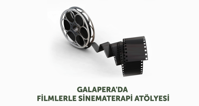 Galapera’da Filmlerle Sinematerapi Atölyesi