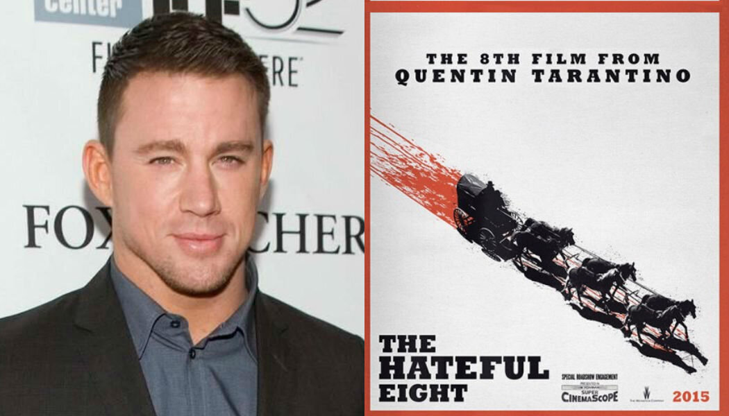 Kesinleşti: Channing Tatum Hateful Eight’te!