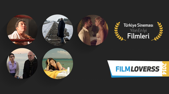 Türkiye Sineması 2014’ün En İyi Filmleri