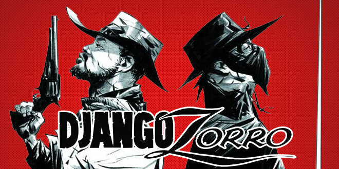 Django ve Zorro Ortak Filmi De Mi Yolda?