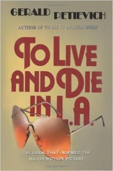 gerald-petievich-to-live-and-die-in-la-filmloverss