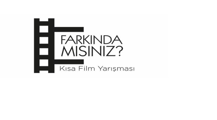Farkında mısınız? Kısa Film Yarışması Başvuruları Başladı
