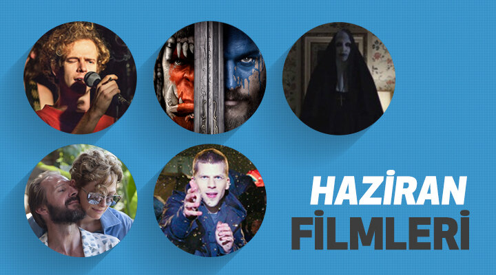 Haziran Ayında Vizyona Girecek Filmler