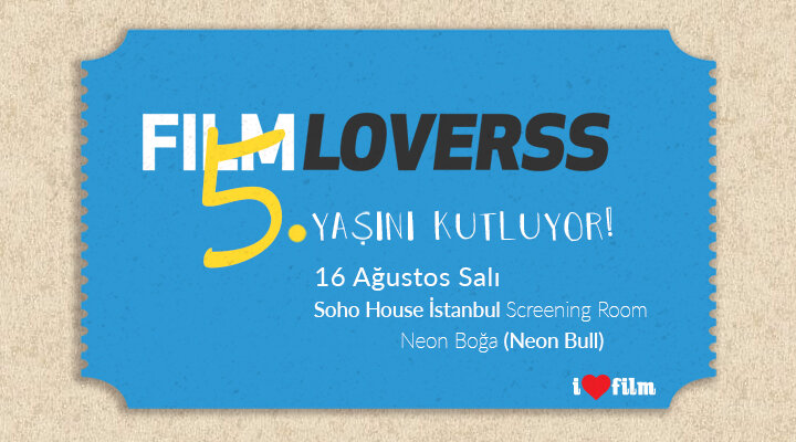 FilmLoverss’tan 5. Yaşına Özel Gösterim: Neon Bull