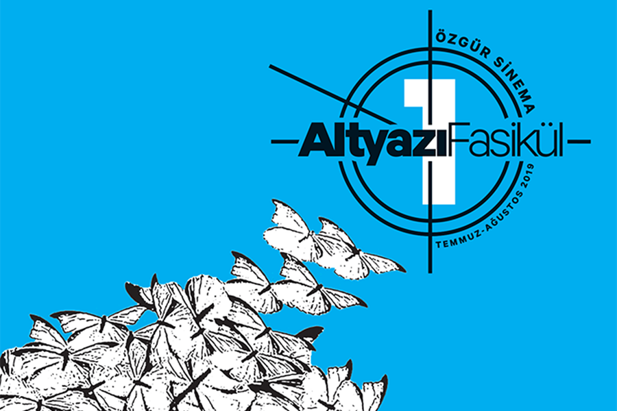 Altyazı Ekibi ile Altyazı Fasikül: Özgür Sinema’ya Dair