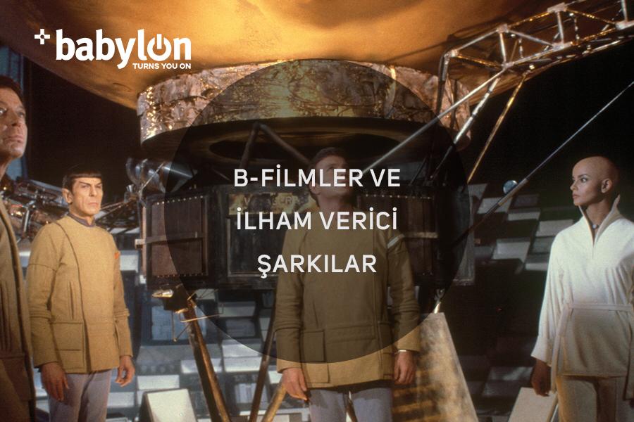 B-Filmler ve İlham Verici Şarkılar