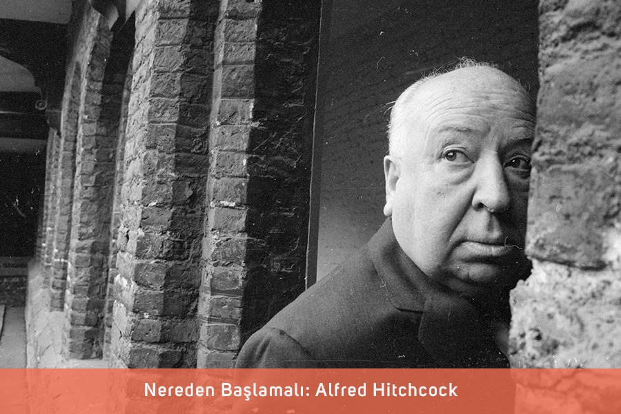 Nereden Başlamalı: Alfred Hitchcock