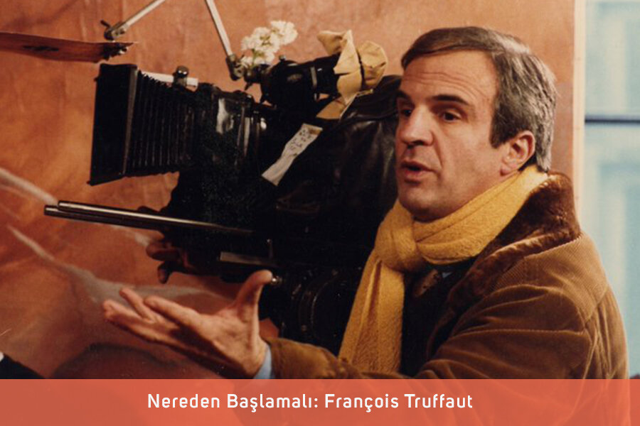 Nereden Başlamalı: François Truffaut