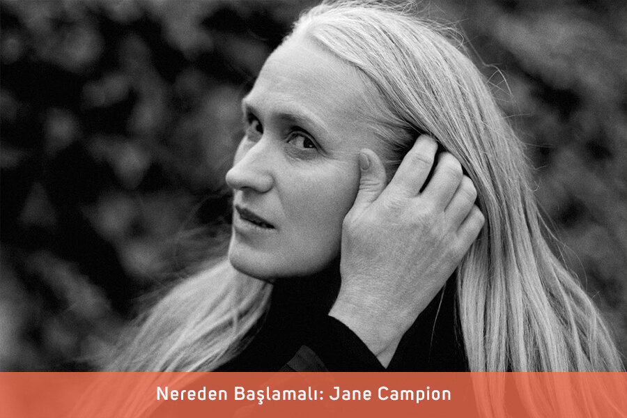 Nereden Başlamalı: Jane Campion