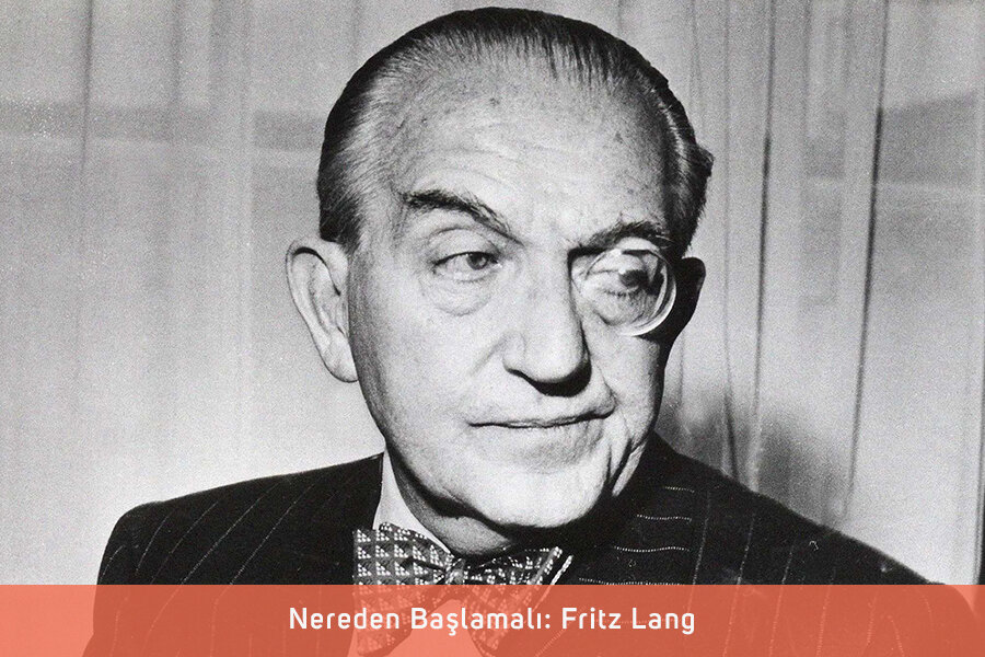 Nereden Başlamalı: Fritz Lang