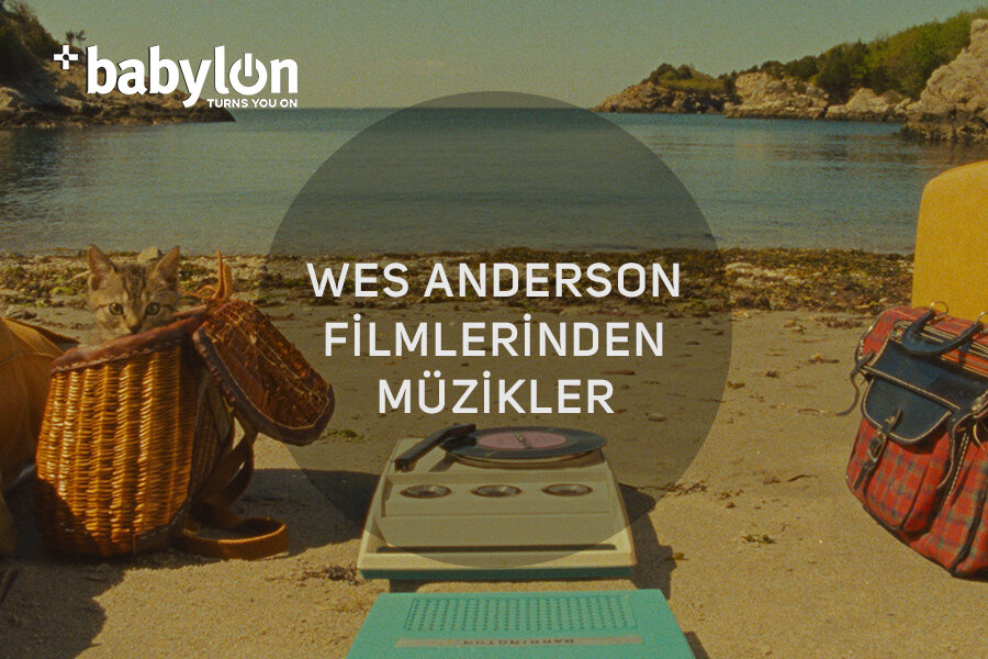 Wes Anderson Filmlerinden Müzikler