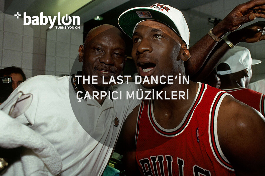 The Last Dance’in Çarpıcı Müzikleri