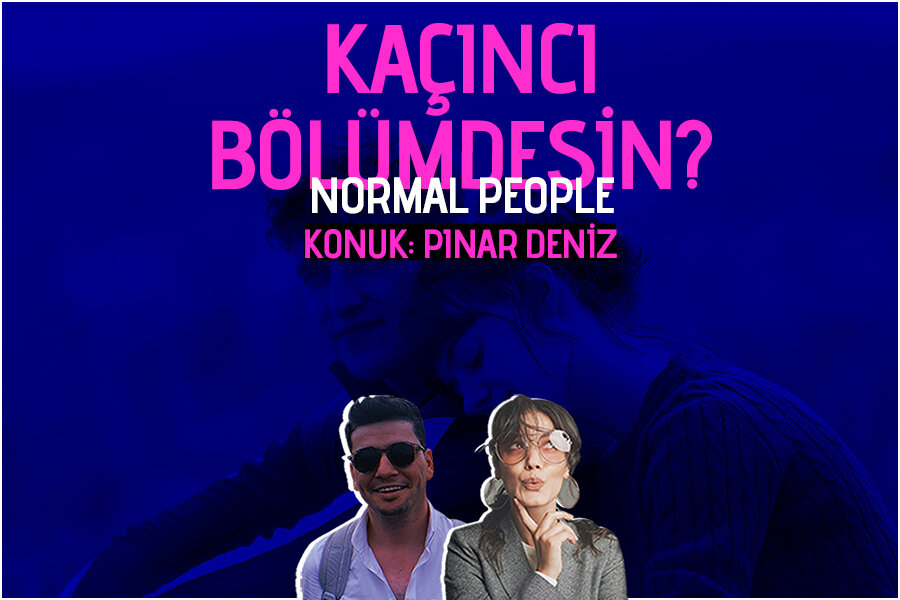 Pınar Deniz Seçti: Normal People