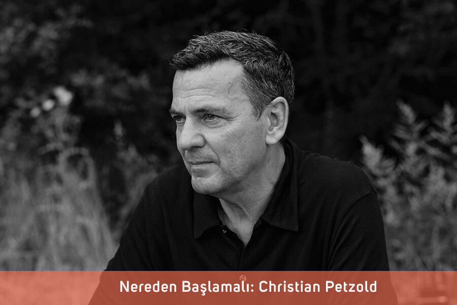 Nereden Başlamalı: Christian Petzold