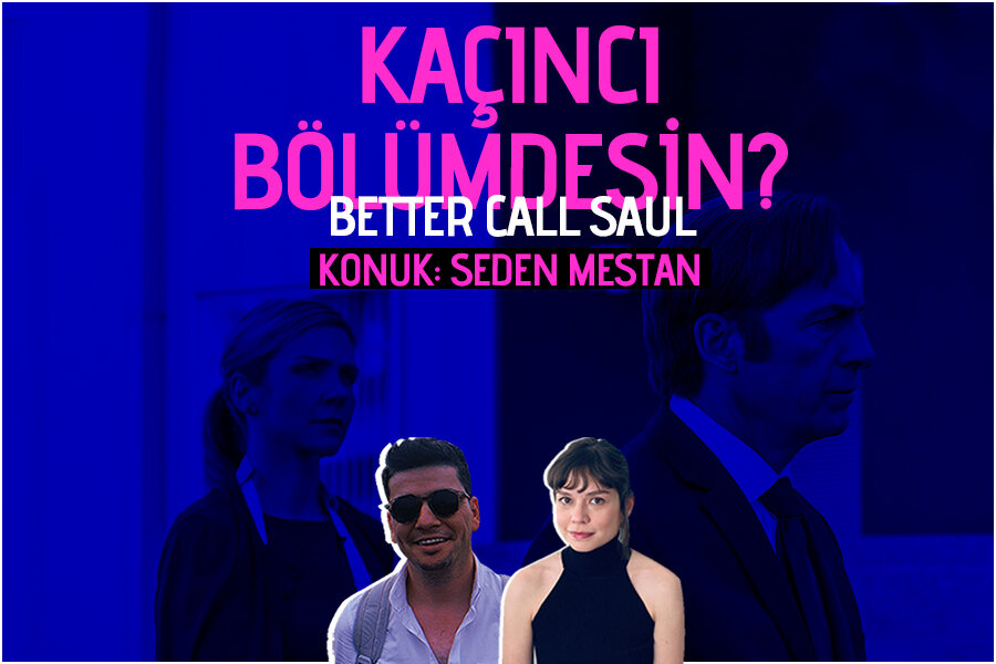 Seden Mestan Seçti: Better Call Saul