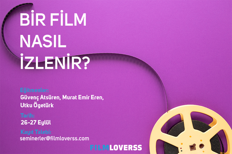 FilmLoverss Sunar: Bir Film Nasıl İzlenir Semineri