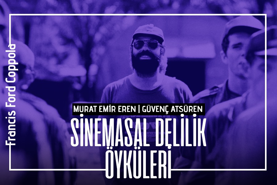 Sinemasal Delilik Öyküleri #7: Francis Ford Coppola ve Apocalypse Now’ın Kıyamet Gibi Çekim Öyküsü