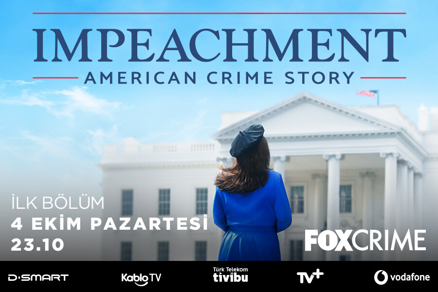 Bill Clinton ve Monica Lewinsky Skandalına Işık Tutan Impeachment: American Crime Story, FOXCRIME’da!
